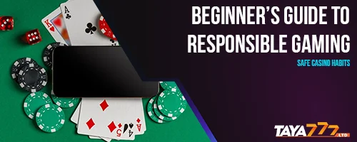 Beginner's Guide to Responsible Gaming: Safe Casino Habits